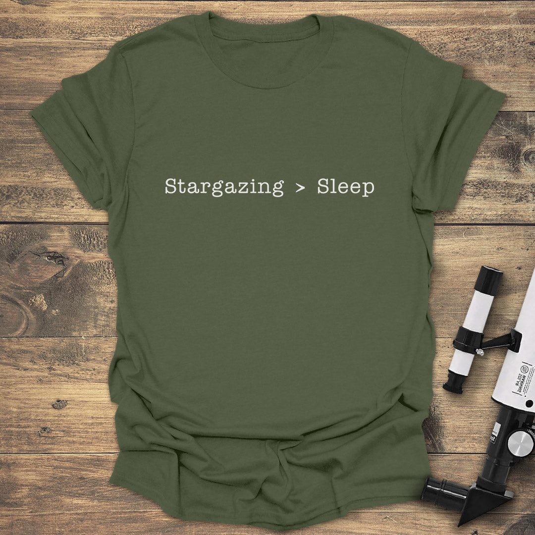 Stargazing Greater Than Sleep - Military Green T-Shirt