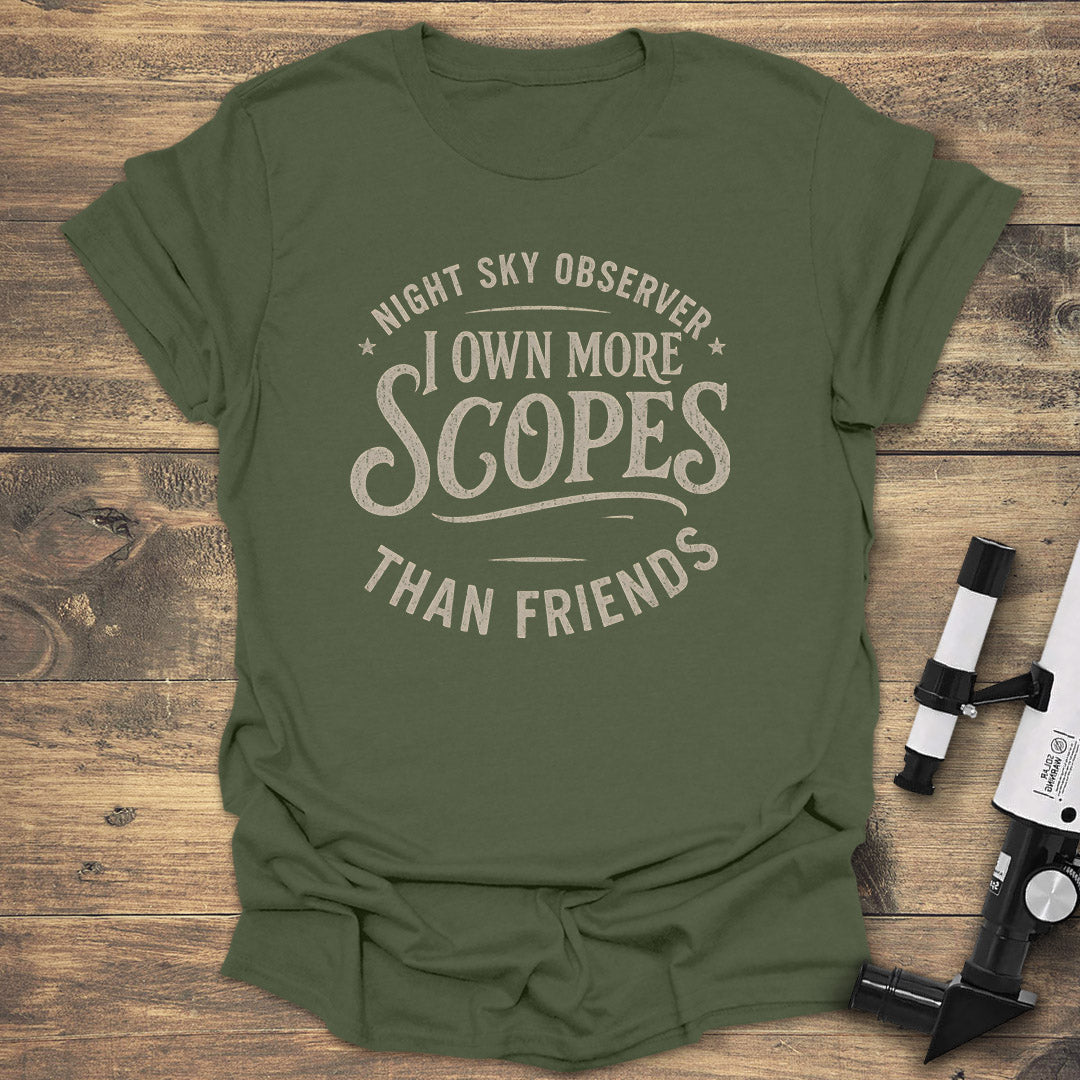 More Scopes Than Friends - Military Green T-Shirt