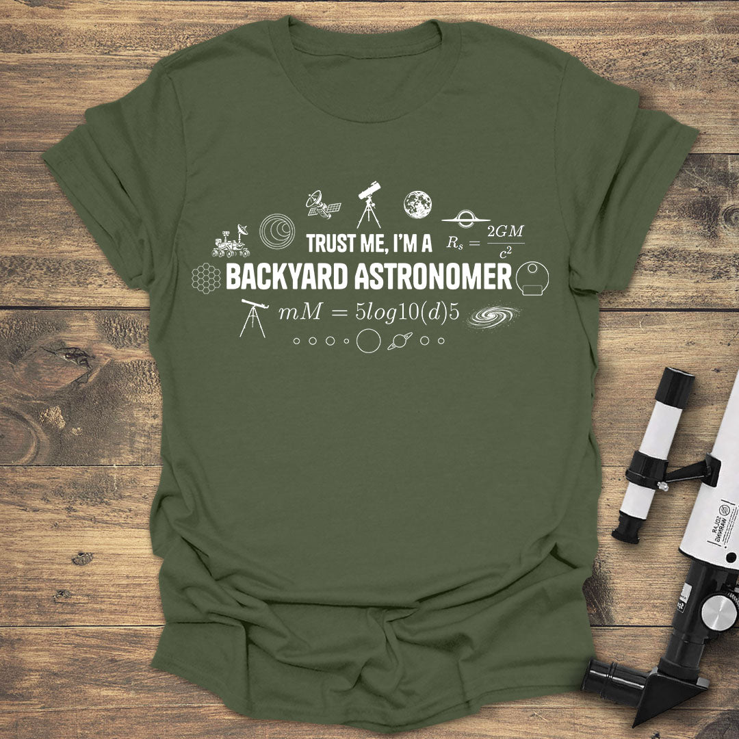 Trust Me Backyard Astronomer - Military Green T-Shirt