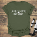 LRGBHaOIIISII Is My Therapy - Military Green T-Shirt