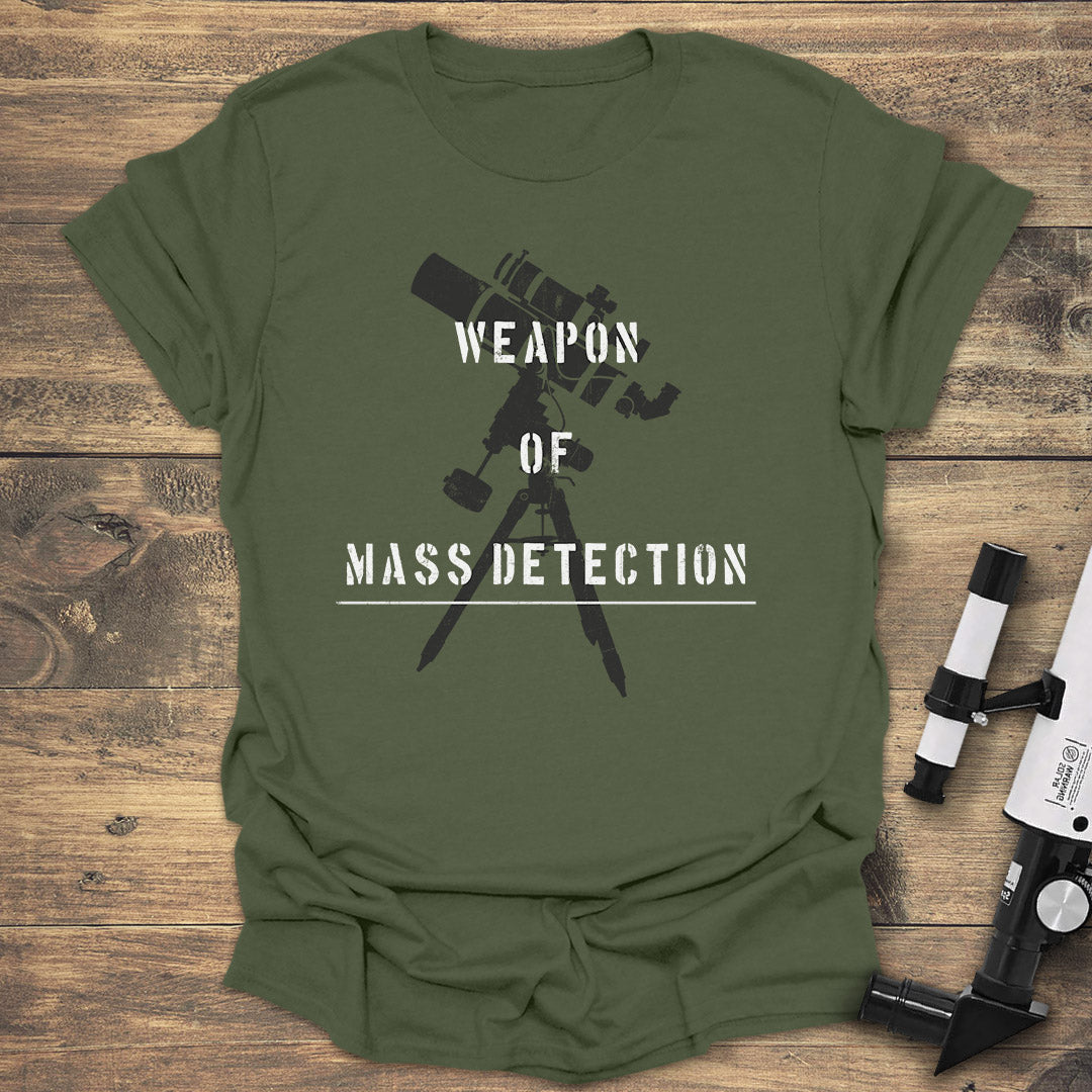 Weapon of Mass Detection - Military Green T-Shirt