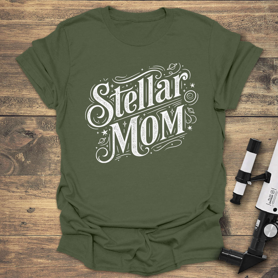 Stellar Mom - Military Green T-Shirt