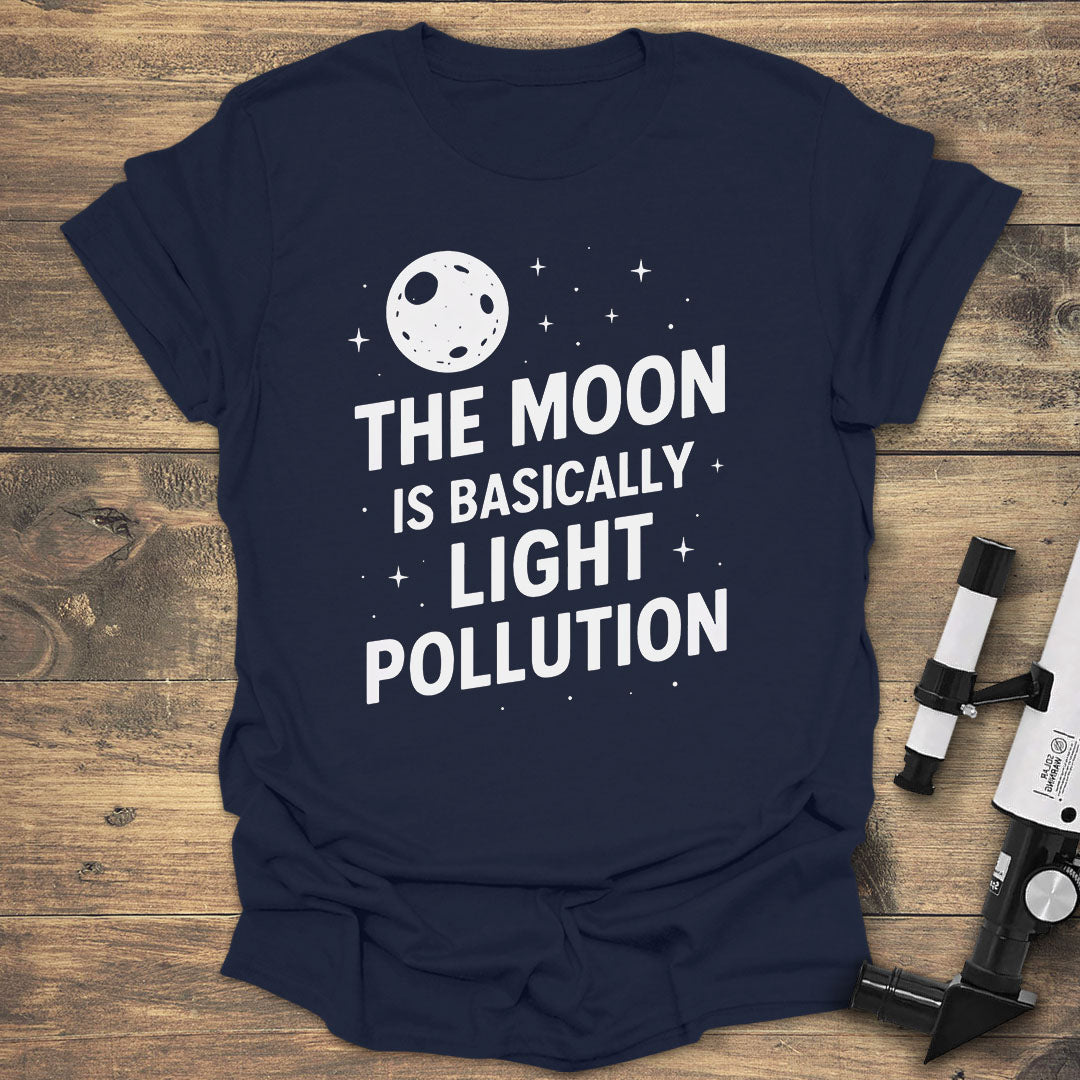 The Moon Is Light Pollution - Navy T-Shirt