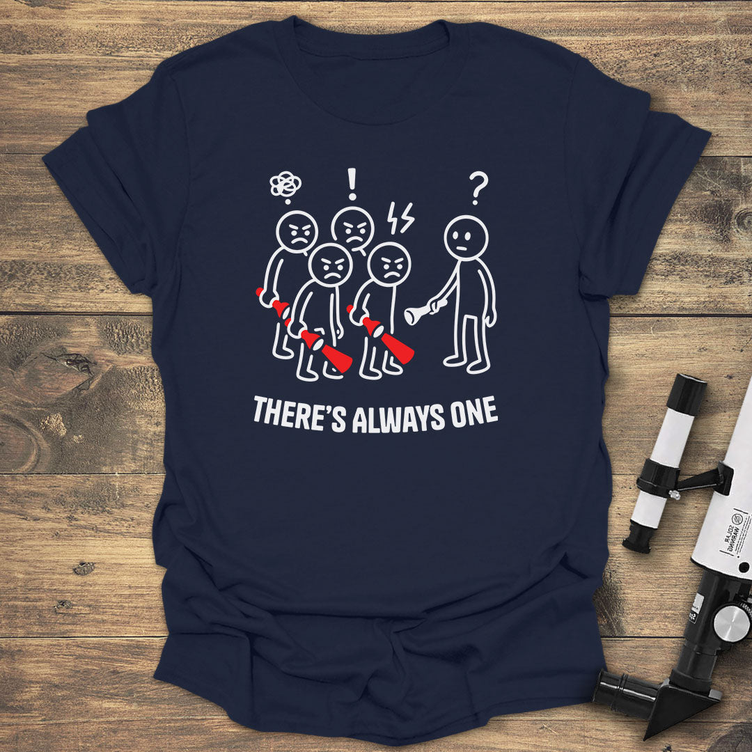 There's Always One - Navy T-Shirt