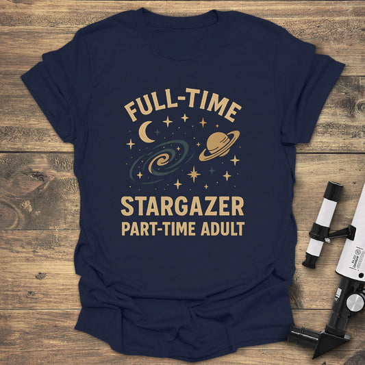 Full-Time Stargazer Part-Time Adult