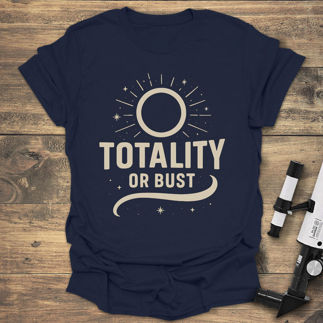 Totality or Bust Solar Eclipse - Navy T-Shirt