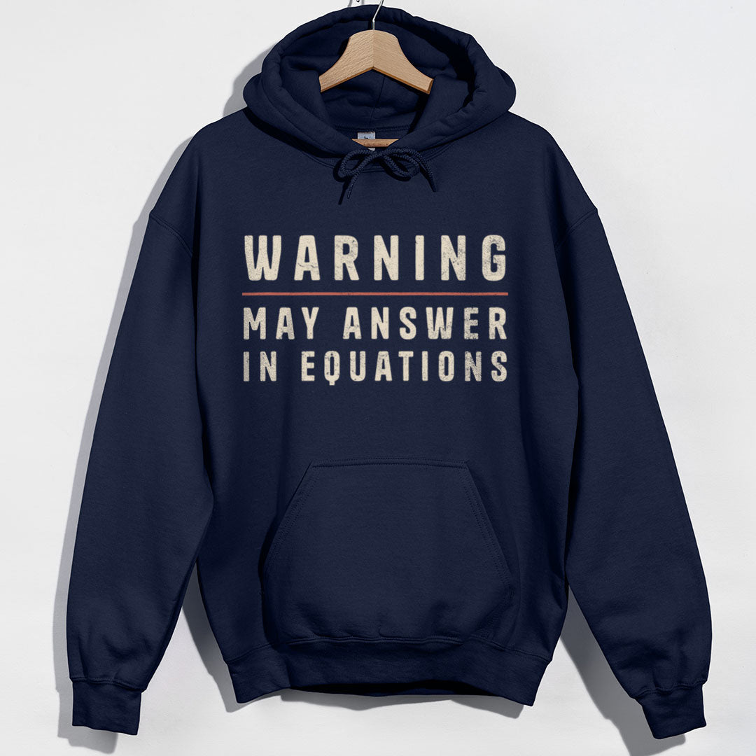 Warning May Answer in Equations Hoodie - Navy Hoodie
