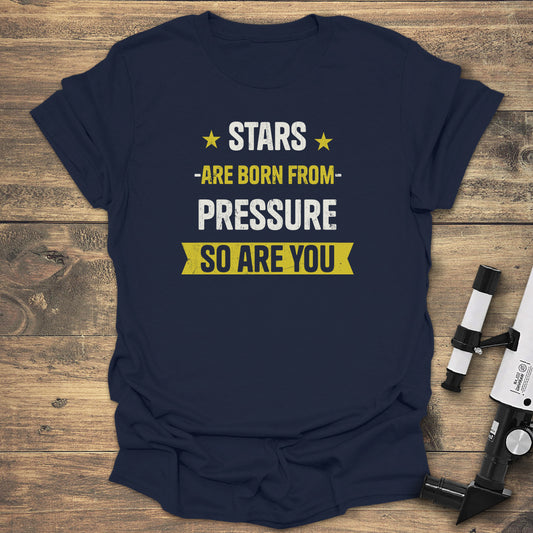 Stars Born Pressure